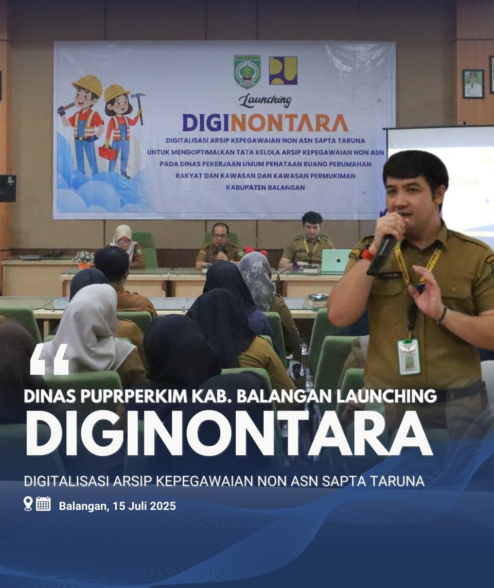 PUPRPERKIM Balangan Luncurkan DIGINONTARA, Permudah Pengelolaan Arsip Non-ASN